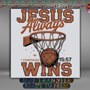 Peut inclure: Un panier de basket avec un ballon qui traverse le filet, avec les mots "JESUS Always WINS" en lettres marron. Le texte "1 Corinthiens 15:57" est également inclus. L'image est sur un fond blanc.