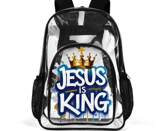 Jesus Is King Clear Backpack, 17 Inch Transparent PVC School Bag, Christian Faith Bookbag