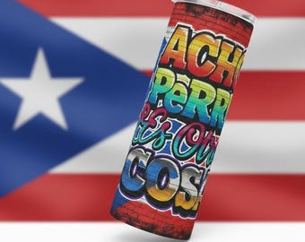ACHO PeRRE Es Otra CoSa Graffiti Tumbler - 20oz Stainless Steel