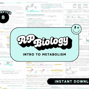 AP BIOLOGY Chapter 8 Study Notes - High School Exam Prep Guide, AP Study Guide, Intro to Metabolism (Unit 3)