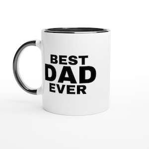 Best dad ever , dad gift , best dad ever mug