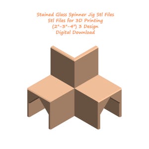 May include: A light brown 3D-rendered spinner jig design for stained glass projects. The design has a three-part structure with angled sides. Text includes "Stained Glass Spinner Jig Stl Files" and "(2"-3"-4") 3 Design Digital Download".