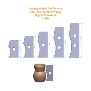 May include: A digital download image showing five gray pottery profile ribs of varying sizes, ranging from 8 cm to 16 cm in height, with a circular hole. The image also includes a brown mug and a matching rib. Text on the image reads "Pottery Profile Rib for Mug, STL Files for 3D Printing, Digital Download, 5 Size."