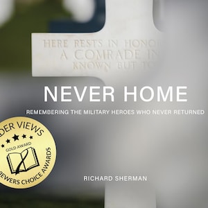 SIGNED COPY - Award-winning book "Never Home" is available in hard-cover with photos & bios of world war heroes buried overseas.