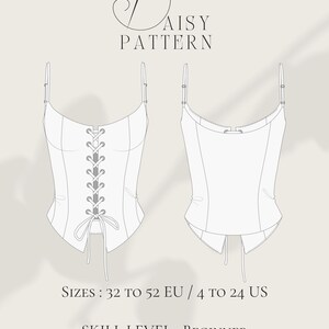 May include: A sewing pattern for a corset top with thin straps, featuring a front lace-up design with eyelets and a tie closure. The technical drawing shows front and back views, labeled Daisy Pattern, sizes 32 to 52 EU / 4 to 24 US, and skill level beginner.