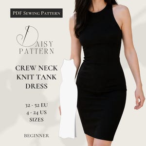 May include: A black crew neck knit tank dress. The image includes a PDF sewing pattern with the text "Daisy Pattern" and "Crew Neck Knit Tank Dress". Sizes range from 4-24 US and 32-52 EU. The pattern is for beginners.