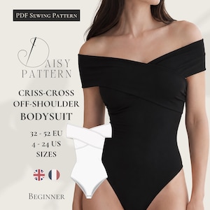 May include: A black off-shoulder bodysuit with a criss-cross neckline design. The image includes text: PDF Sewing Pattern, Daisy Pattern, Criss-Cross Off-Shoulder Bodysuit, 32-52 EU, 4-24 US Sizes, Beginner, and Available exclusively on Etsy and daisypattern.com.
