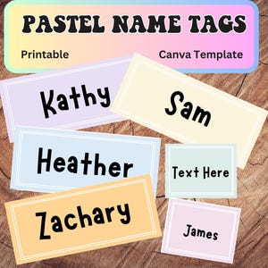 Op de afbeelding: Pastelkleurige naamlabels met namen als Kathy, Heather en Zachary, en de tekst "Text Here". De labels zijn in verschillende pastelkleuren, waaronder lavendel, blauw en geel, met witte randen. De woorden "PASTEL NAME TAGS" en "Printable Canva Template" staan bovenaan.