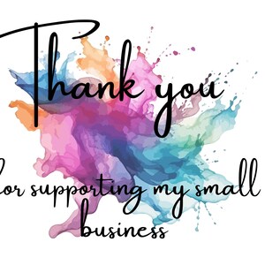 K&ouml;nnte beinhalten: Vielen Dank f&uuml;r die Unterst&uuml;tzung meines kleinen Unternehmens. Der Text ist in schwarzer Kursivschrift auf einem bunten Aquarellhintergrund mit Spritzern in Rosa, Blau, Orange und Lila geschrieben.