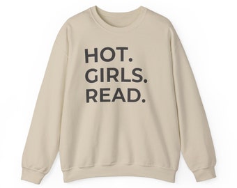 Hot Girls Read, Hot Girls Read Sweatshirt, Hot Girls read Books Sweatshirt, Book Lover Sweatshirt, Books Sweatshirt, Reading Sweatshirt