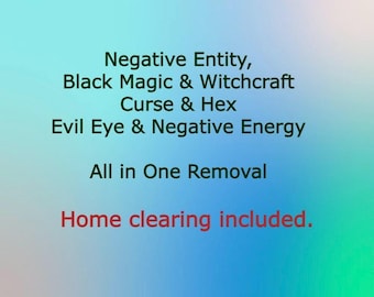 May include: Image with text on a gradient blue and green background. The text includes phrases like "Negative Entity, Black Magic & Witchcraft, Curse & Hex, Evil Eye & Negative Energy, All in One Removal" and "Home clearing included."