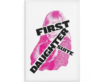 First Daughter Suite (2015 Off Broadway) [Magnet]