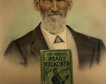 May include: An antique portrait of a man with a long white beard and a small green book titled "The World's Ready Reckoner and Rapid Calculator." The book features an illustration of a man holding a calculator and the text "Saves Time-Money-Worry."