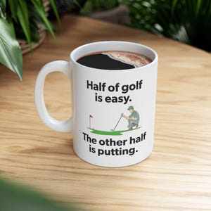 Die Hälfte von Golf ist einfach Keramiktasse, spielerisches Kaffeetassengeschenk, Golf-Neuheit-Teetasse, lustiges Golf-Zitat, 11 Unze 15 Unze, Golfer vorhanden, lustige Golf-Tasse