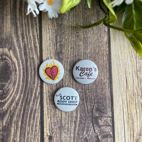 One Tree Hill-Themed Pin/Pinback Buttons Karen's Cafe, Keith's Body Shop, Scott Brothers, Clothes Over Bros