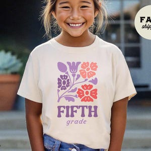 Fifth Grade Flowers, Fifth Grade Kids Shirt, Girls Back to School T-shirt, Girls First Day of 5th Grade Shirt, Cute 5th Grade Shirt
