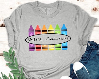 Customized Teacher Shirt, Gift For Mom,Back to School Shirt,Kindergarten Teaching Shirt,Name Teacher Shirt,Crayon Teacher Shirt,Teacher Gift