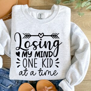 Losing My Mind One Kid At a Time Sweatshirt, Mom Life Shirt,Busy Mom Life,Motherhood Humour,Funny Mom Sweatshirt,Mama Vibes,Mothers Day Gift