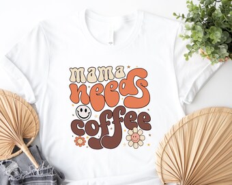 Mama Needs Coffee Shirt, Tired as a Mother, Mama T-Shirt, Coffee Lovers gift, Weekend Tee, Gifts for Mom,Mama Needs Coffee,Mom Shirt,Mom Tee
