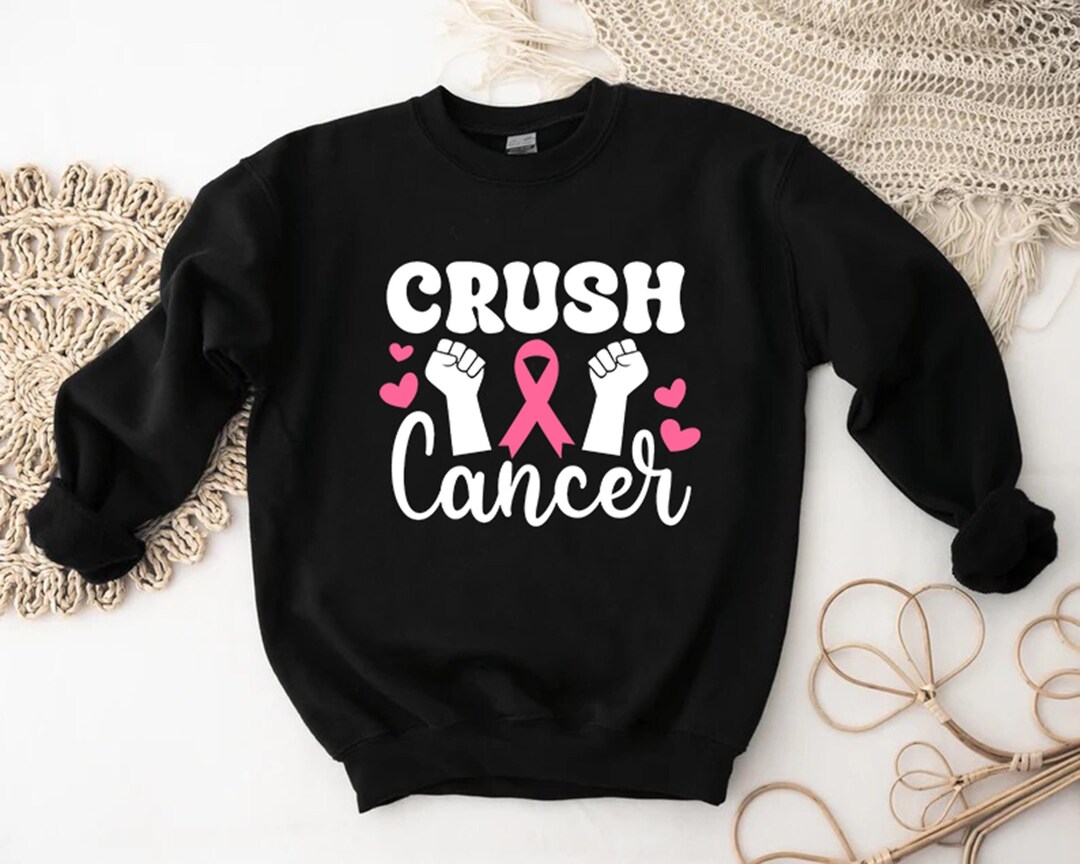 Breast Cancer Fighter Sweatshirt, Crush Cancer Sweatshirt, Pink Ribbon ...