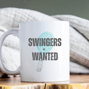 Swingers Wanted Tennis Mug. Funny Tennis Mug. Funny Gift Ideas. Tennis Player Gift. . Tennis Lover Gift. Tennis Lover Mug. Tennis Player Mug
