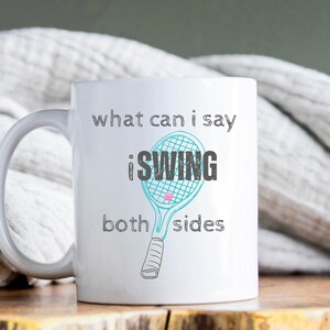 Funny Tennis Gift. Funny Quote Mug. i Swing Tennis Mug. Tennis Player Gift. Tennis Coach Appreciation Gifts. Tennis Coffee Mug. Coach Mug
