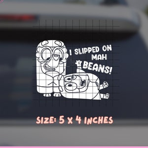 I slipped on mah beans | white decal