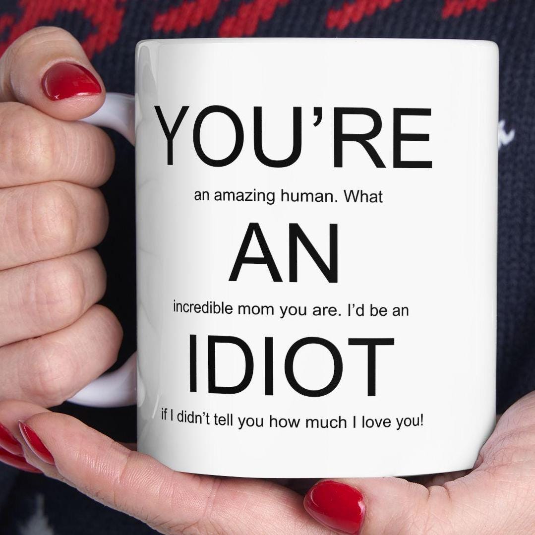 Idiot Mom