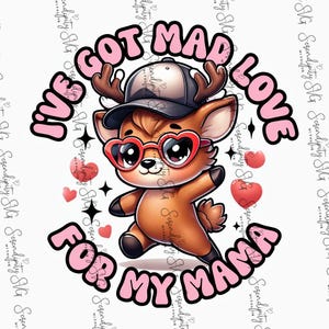 Kawaii Male Deer Character Showing MAD Love For Mama Valentine's Day Design file SVG PNG Sublimation