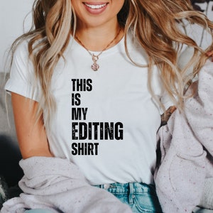 This is my editing shirt, photographer t-shirt, gift for photographer, photography editing tee, editing t-shirt, photographer gift