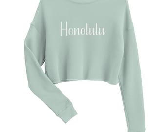 Honolulu Hawaii | Cropped Sweatshirt | Crop Travel Sweater | Travel Themed Sweatshirt | Cropped Crewneck Sweater | Travel Gift | Wanderlust