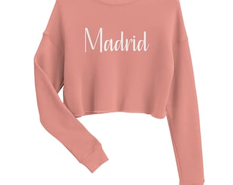 Madrid Spain | Cropped Sweatshirt | Crop Travel Sweater | Travel Themed Sweatshirt | Cropped Crewneck Sweater | Travel Gift | Wanderlust