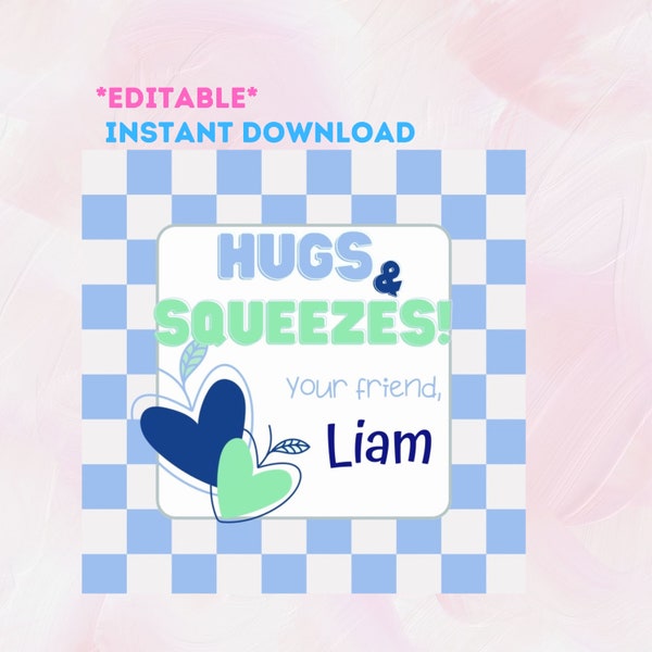 Valentine Gift Tag - hugs and squeezes squeeze theme preschool daycare elementary Valentine Tag, Editable, Instant Download, blue and green