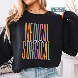 Medical Surgical Nurse Sweatshirt: Pastel Colors, RN Gift