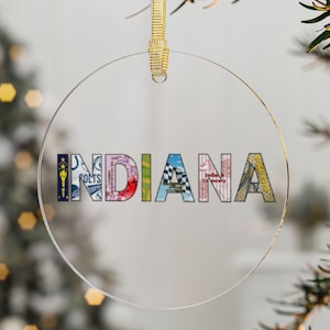 INDIANA Acrylic Ornament, Indiana gift, gift for her, cute Indiana ornament,Indiana University,Teacher gift, Gift for mom, Christmas gift
