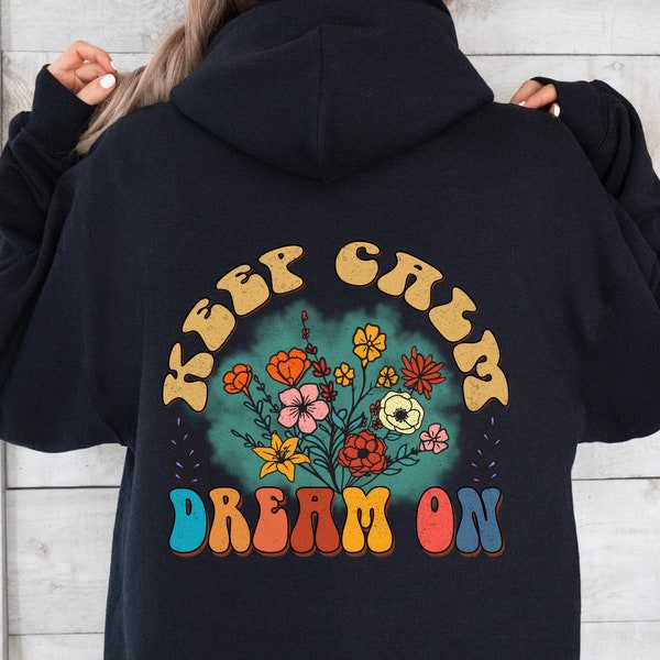 Keep Calm Shirt, Keep Calm Dream On Hoodie, Custom Gift, Custom Sweatshirt, Best Gift For Her