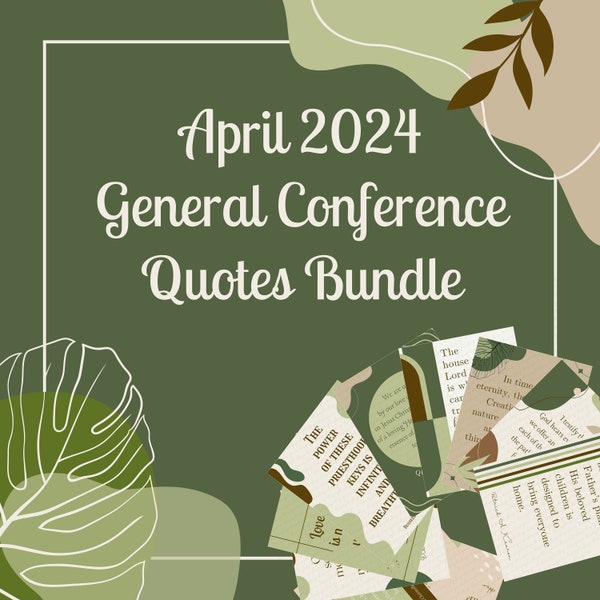 LDS April 2024 General Conference Quotes Bundle Posters Phone Wallpaper Flyers Latter-Day Saint Designs