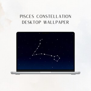 May include: A laptop computer displaying a dark blue background with white stars and the Pisces constellation. The text "Pisces Constellation Desktop Wallpaper" is displayed above the laptop.
