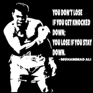 Inspirational Muhammad Ali SVG - « Vous ne perdez pas si vous vous faites renverser »