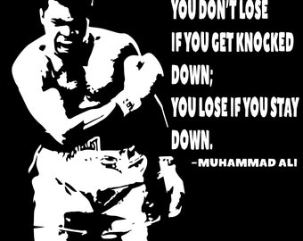 Inspirational Muhammad Ali SVG - "You Don't Lose If You Get Knocked Down"