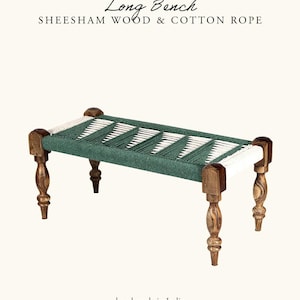 May include: A long bench made of sheesham wood and cotton rope. The bench has a woven seat in green and white, supported by four carved wooden legs. The text "Long Bench" and "hand made in India" are visible.