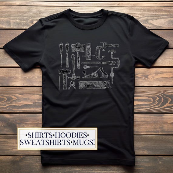 Woodworking Shirt, Woodworker Gift Tee, Tool Lover T-Shirt, Carpenter Hoodie, Woodworking Apparel, Woodworking Mug