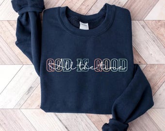 God is Good Sweatshirt God is Good Shirt God Sweatshirt Spiritual Sweatshirt Christian Hoodie Jesus Hoodie Clothes Christian Crewneck Shirt
