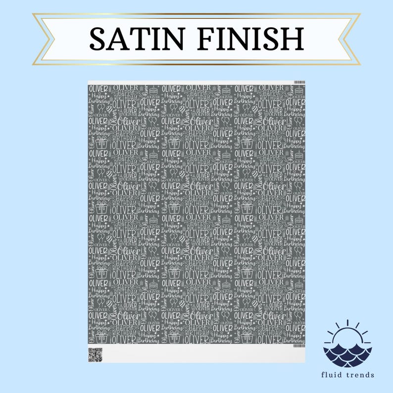 May include: A gray satin finish paper with a repeating pattern of the name "Oliver", "Happy Birthday", and birthday-themed graphics in white. The words "SATIN FINISH" are at the top.