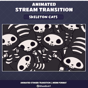 May include: An animated stream transition graphic featuring a pattern of black and white skeleton cats. The text reads ANIMATED STREAM TRANSITION, SKELETON CATS, and ANIMATED STINGER TRANSITION | .WEBM FORMAT with the handle SuonikoArt.