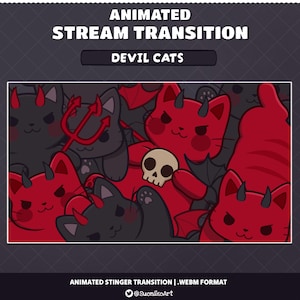 May include: An animated stream transition graphic titled "ANIMATED STREAM TRANSITION DEVIL CATS" featuring a pattern of red and black cartoon cats with horns, bat wings, and a skull. The text "ANIMATED STINGER TRANSITION | .WEBM FORMAT" is at the bottom.