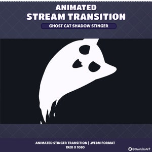 May include: Animated transition effect for streaming, featuring a white ghost cat silhouette against a black background. The text "Animated Stream Transition" and "Ghost Cat Shadow Stinger" is displayed above the image. The text "Animated Stinger Transition | .WEBM Format" and "1920 X 1080" is displayed below the image.