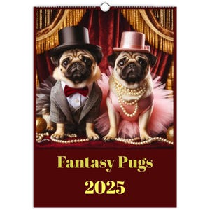 Pug Calendar 2025'' Fantasy Pugs"