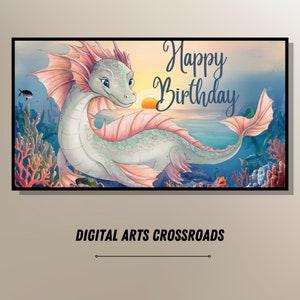 Sea Dragon Happy Birthday Samsung Frame TV Art (Digital Download)