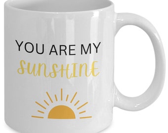 You Are My Sunshine Coffee Mug; Sunshine Coffee Cup; Gift For Morning Person